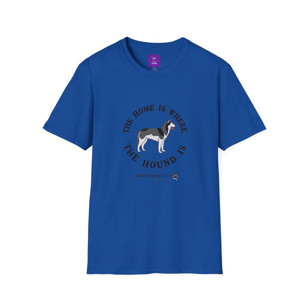The Home Is Where The Hound Is Husky T-Shirt