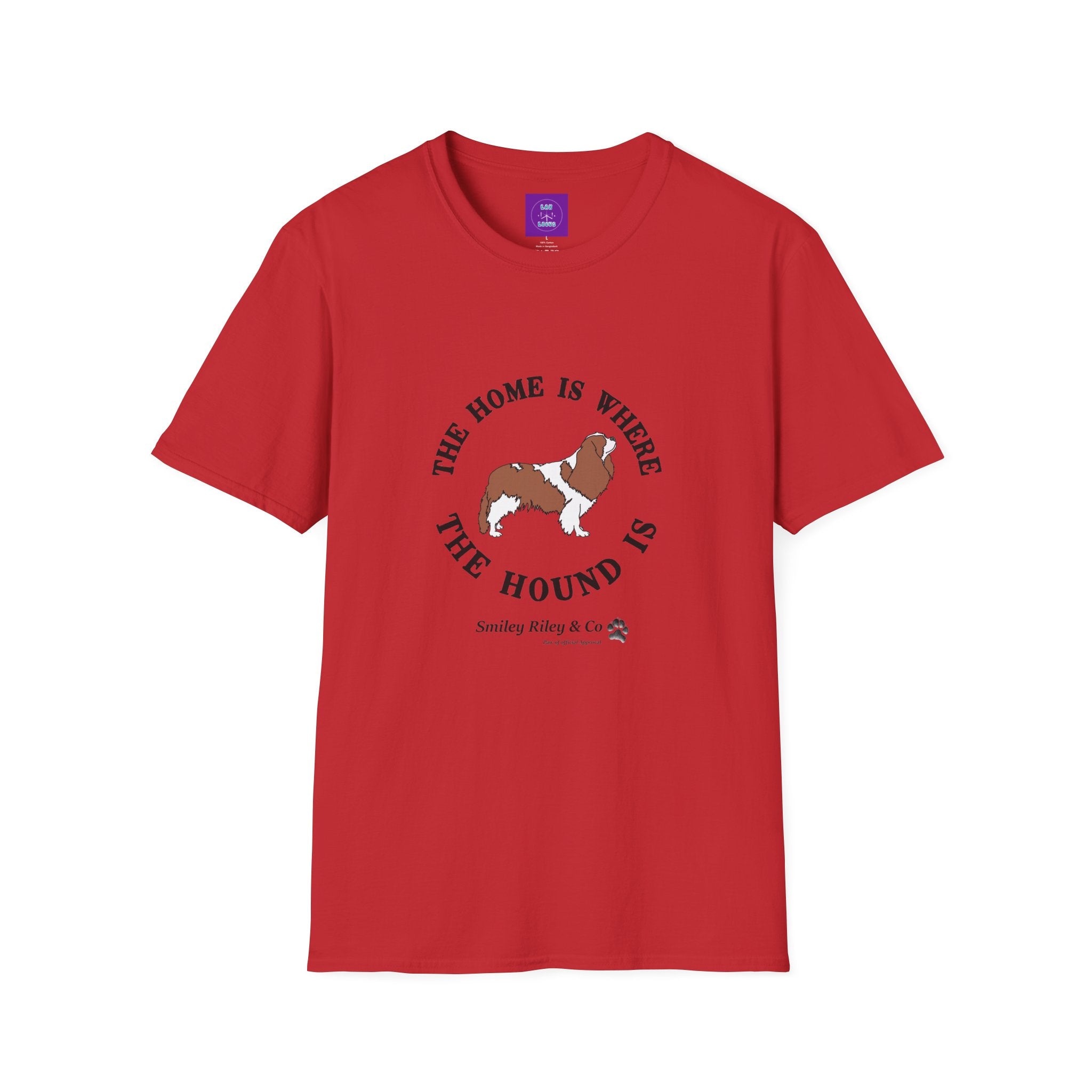 The Home Is Where The Hound Is Cavalier King Charles Spaniel T-Shirt