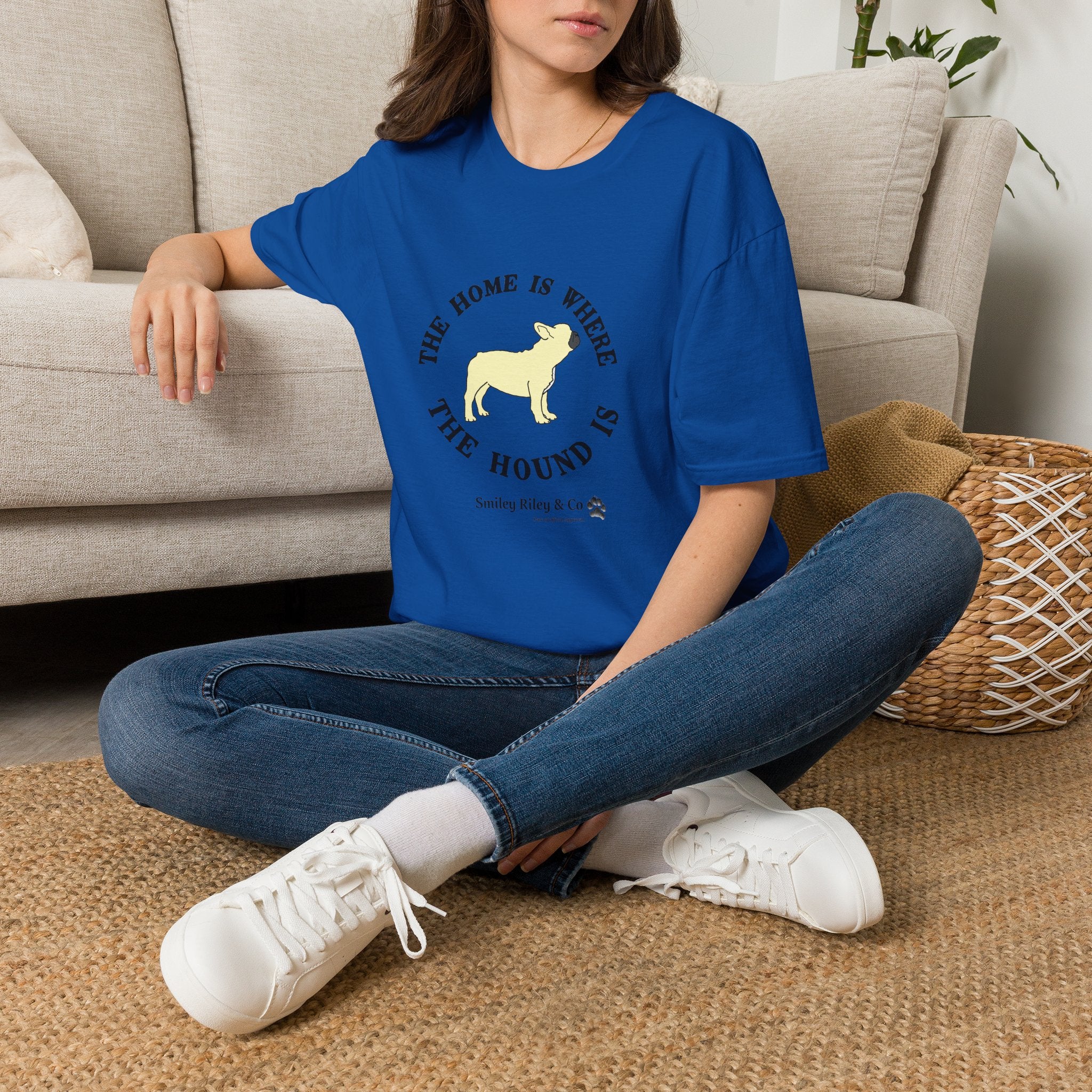 The Home Is Where The Hound Is Frenchie T-Shirt