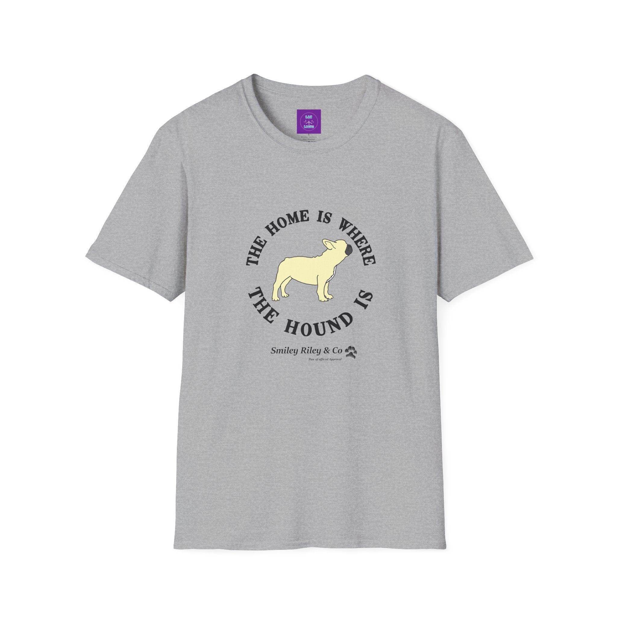 The Home Is Where The Hound Is Frenchie T-Shirt