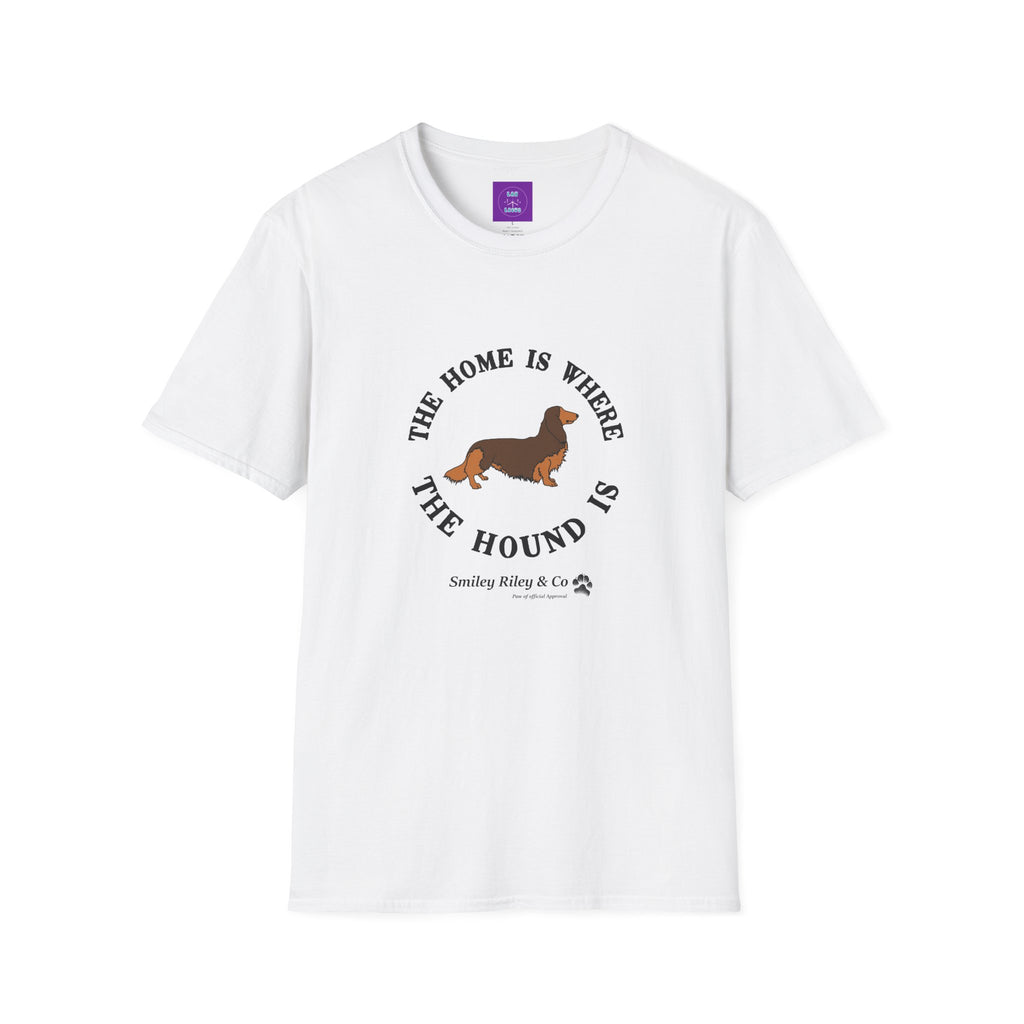 The Home Is Where The Hound Is Dachshund T-Shirt