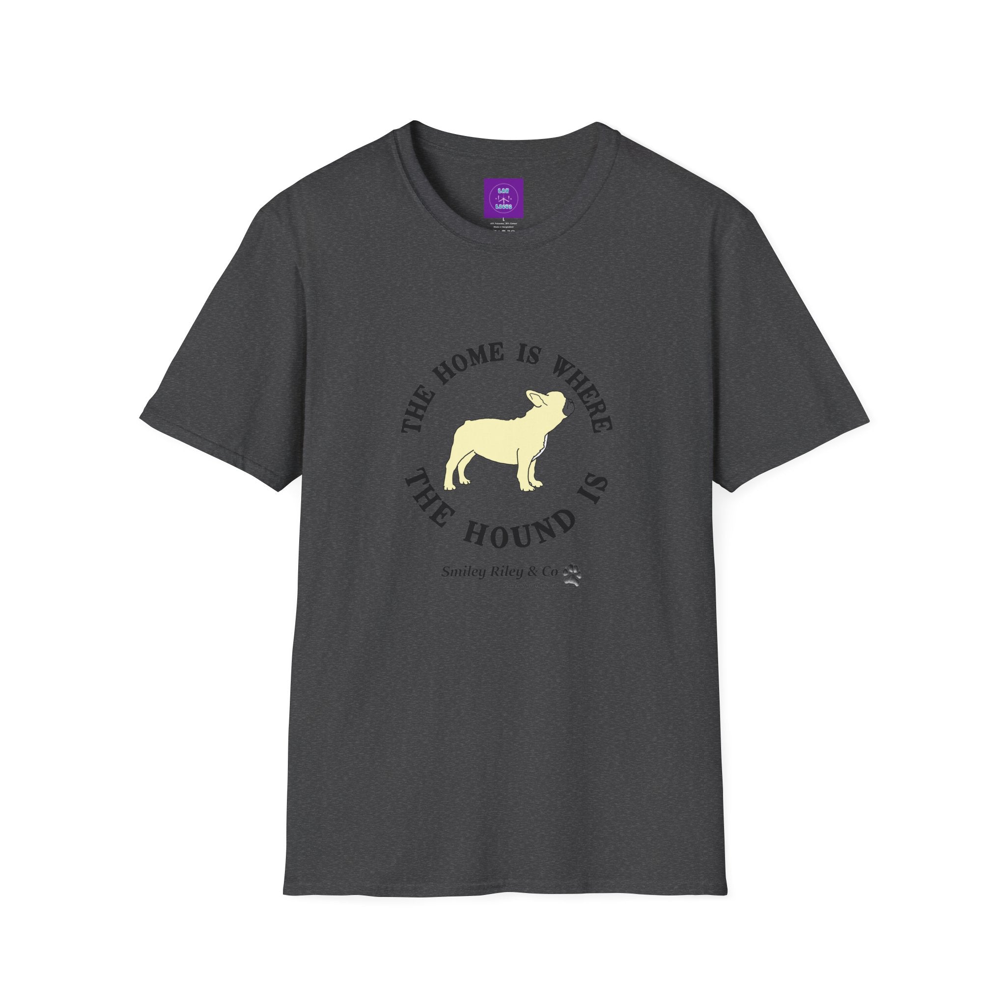 The Home Is Where The Hound Is Frenchie T-Shirt