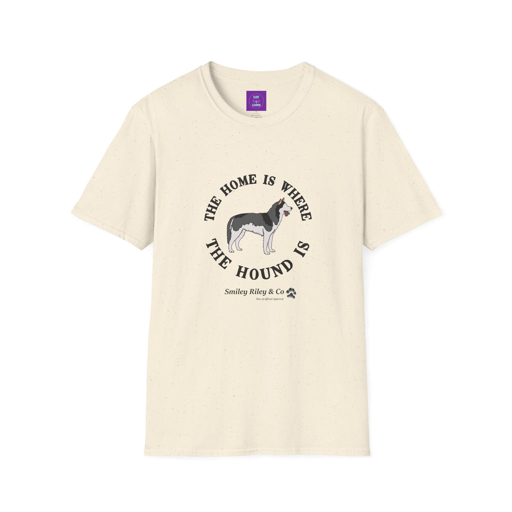The Home Is Where The Hound Is Husky T-Shirt