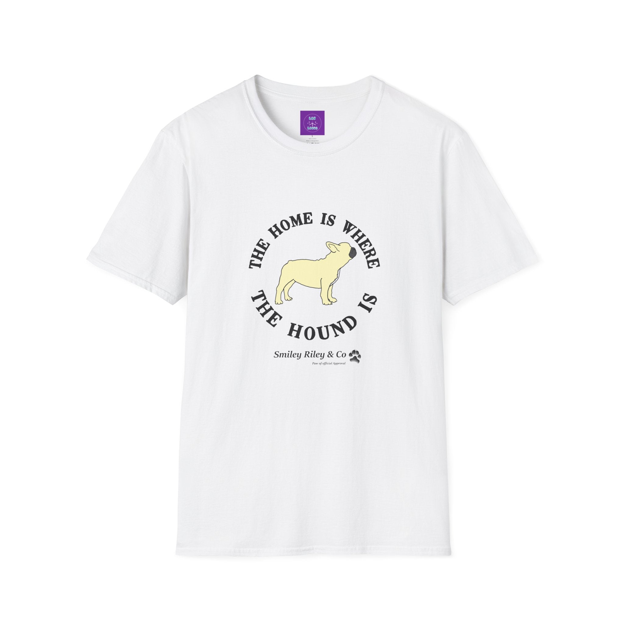 The Home Is Where The Hound Is Frenchie T-Shirt