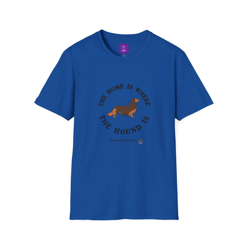 The Home Is Where The Hound Is Dachshund T-Shirt